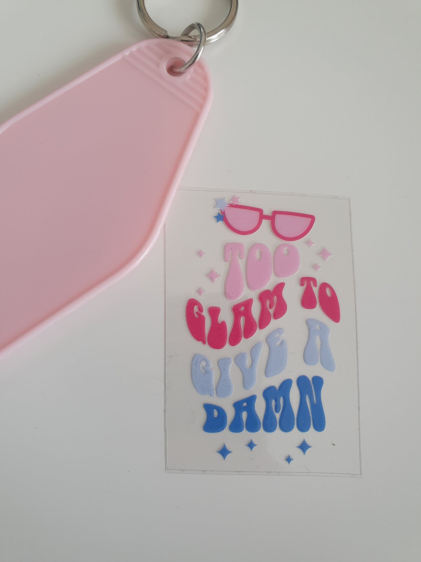 Too Glam to give a damn Motel Keyring UV DTF  print