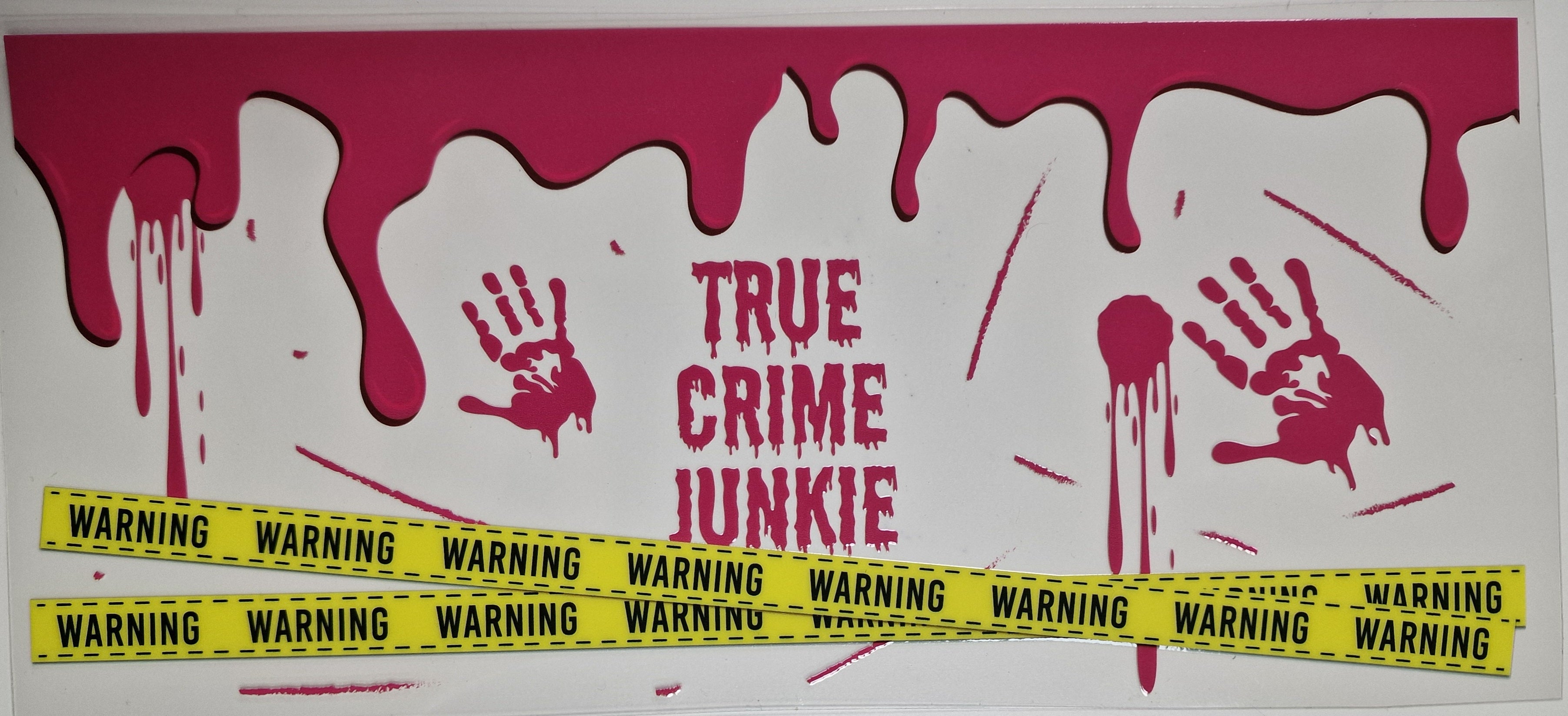 16 Oz Libbey Can True Crime Junkie - Wraps and Blanks