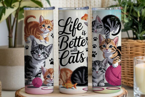 Life is better with cats 20oz tumbler Sublimation Print - Wraps and Blanks