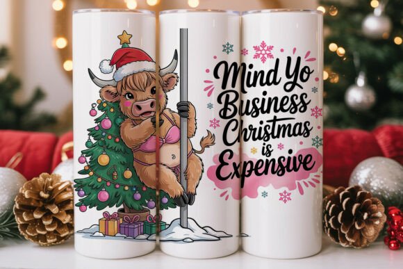 Christmas is expensive 20 oz tumbler sublimation print