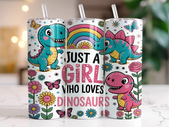 Just a girl who loves dinosaurs 20oz tumbler Sublimation Print - Wraps and Blanks