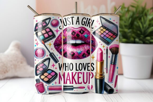 Just a girl who loves makeup 20oz tumbler Sublimation Print - Wraps and Blanks