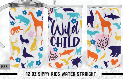 Wild Child 12oz Sippy cup/tumbler Sublimation Print - Wraps and Blanks