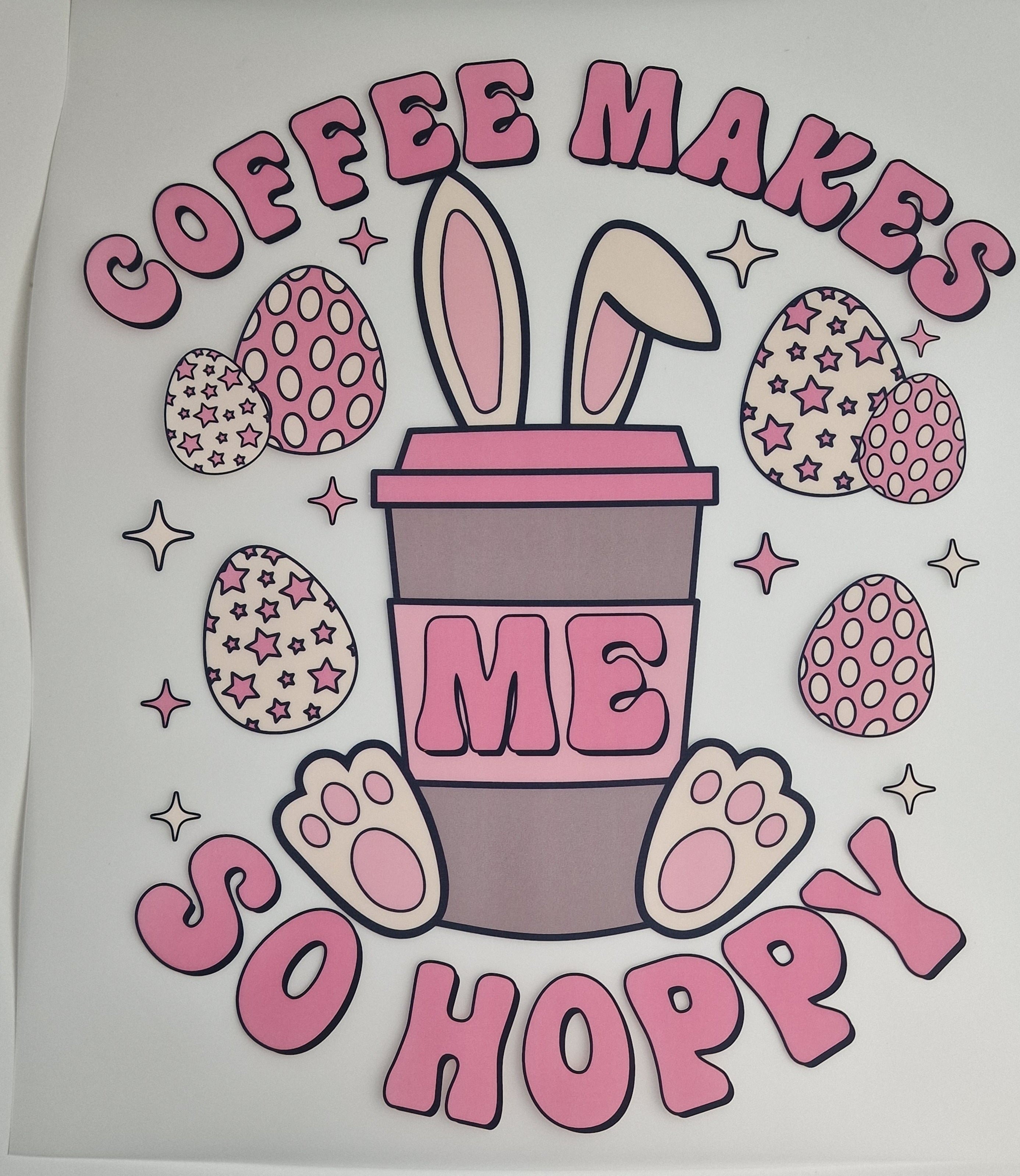 Coffee makes me Hoppy 20cm DTF print