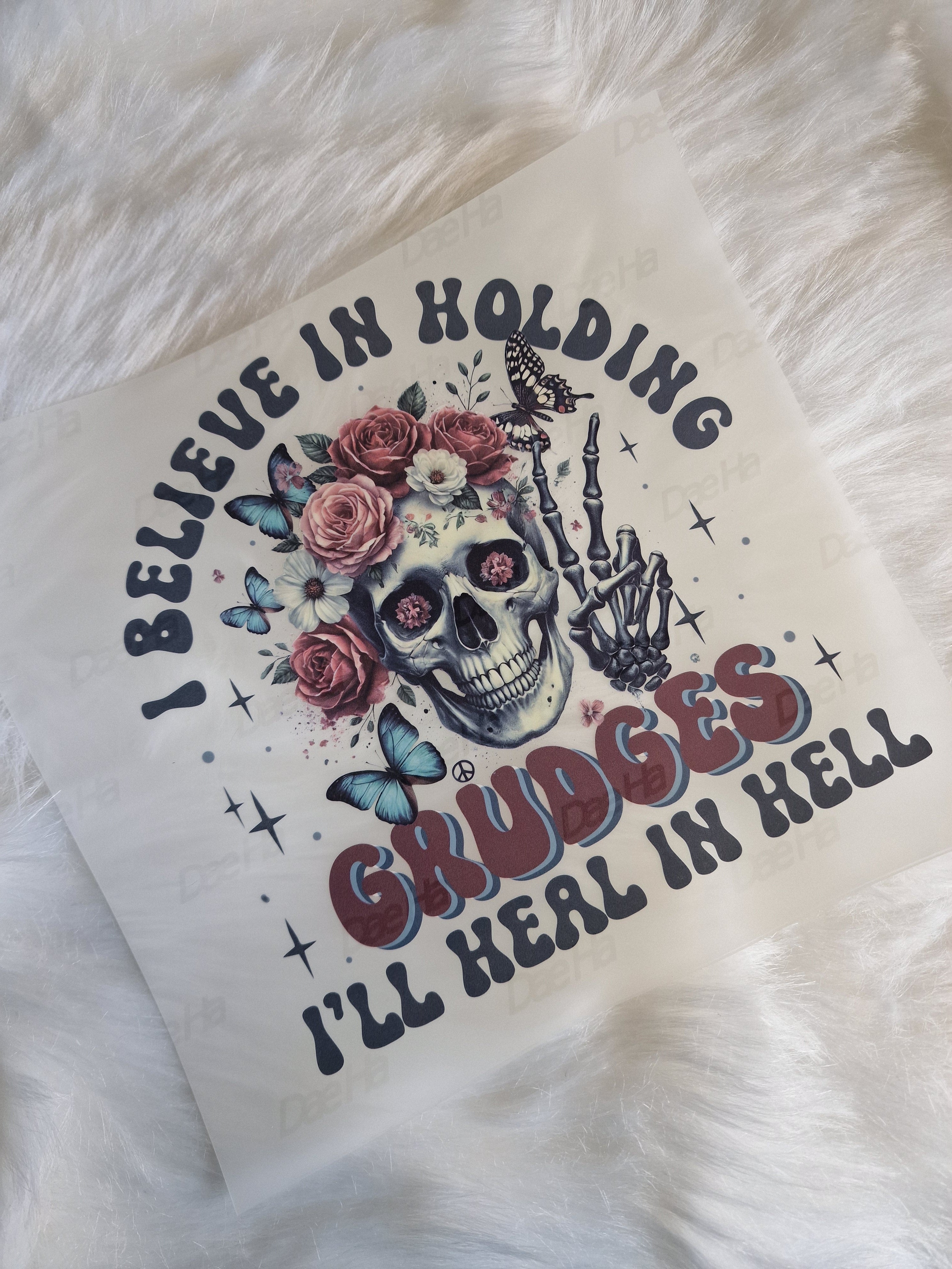I Believe in holding grudges 20cm DTF print - Wraps and Blanks